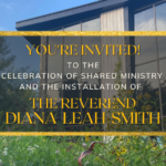 Celebration of Shared Ministry and Installation of Rev. Diana Smith