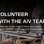 A/V Team Seeking More Volunteers
